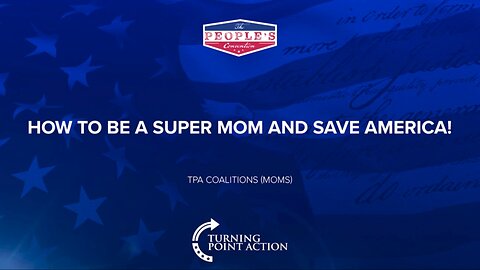 How to Be a Super Mom and Save America