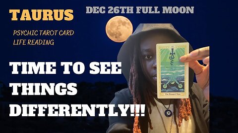 TAURUS - “YOU’RE SHIFTING!!!” COLD FULL MOON 1226 🌕♉️PSYCHIC READING