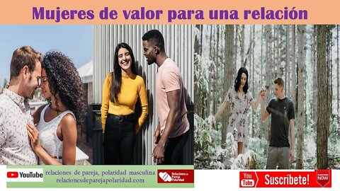 Mujeres de valor para una relación (buenas mujeres)