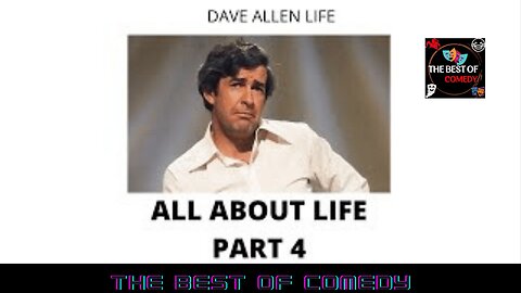 DAVE ALLEN LIVE ON LIFE PART 4 - THE BEST OF COMEDY