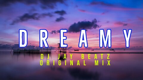 Dreamy - DJ Jay Beatz