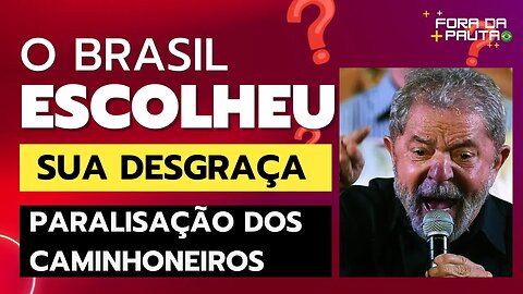 O BRASIL ESCOLHEU SUA DESGRAÇA | CAMINHONEIROS BLOQUEANDO RODOVIAS EM TODO O PAÍS!