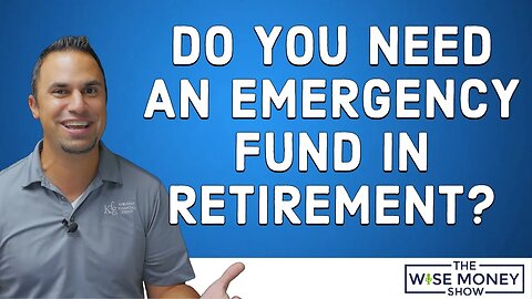 Do You Need an Emergency Fund in Retirement?