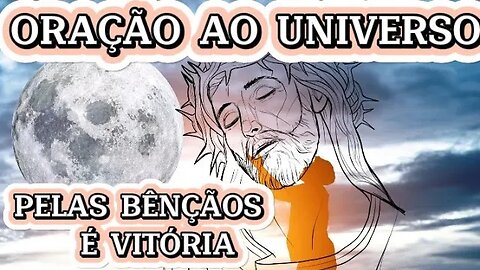 "Oração ao Universo por Bênçãos e Gratidão".