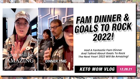 Dinner With Fam And Goal Setting To Rock The Next Year! | Keto Mom Vlog