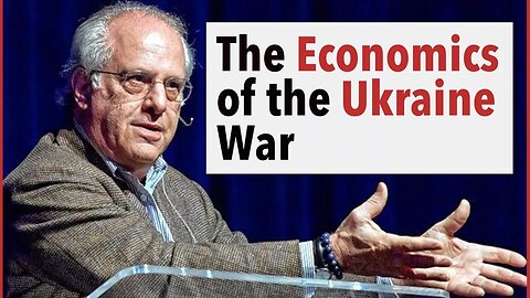 Prof. Richard Wolff: The Economics of the Ukraine War