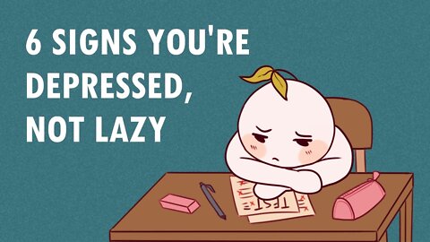 6 Signs You're Depressed, Not Lazy