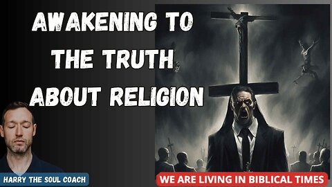 Awakening To The Truth About Religion