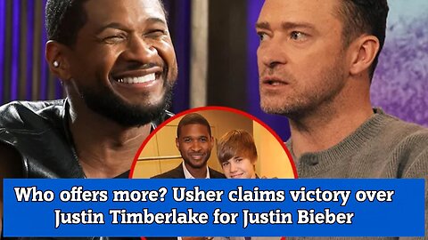 Who offers more Usher claims victory over Justin Timberlake for Justin Bieber