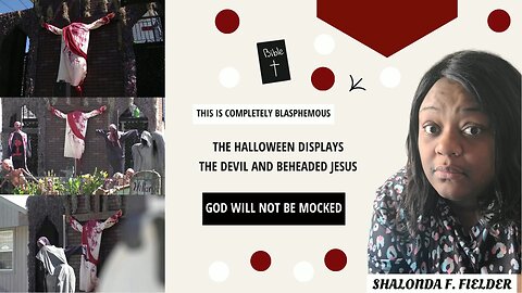 The Halloween displays the devil and beheaded Jesus(Blasphemy)