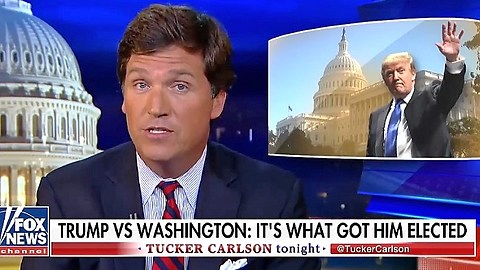 Tucker: Trump is doing exactly what voters hired him to do.