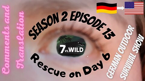 7 vs Wild | Season 2 | Episode 13 | Rescue on Day 6 | 2022 in Panama | Comments and Translation