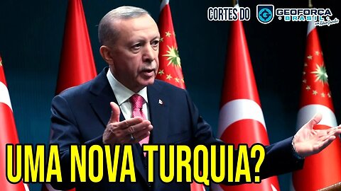 Erdogan Reeleito | Uma nova Turquia? | Cortes do Geoforça