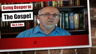 Going Deeper in the Gospel Message