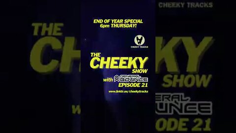 Cheeky Show #21 goes live @ 6pm, Thursday 8th December! #CheekyTracks #BestOf2022