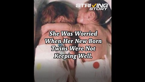 She Was Worried When Her New Born Twins Were Not Keeping Well.