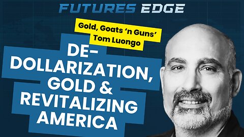 De-Dollarization, Gold, and Revitalizing America with Gold, Goats n Guns’ Tom Luongo