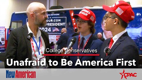 Young And Unafraid to Be America First: College Conservatives At CPAC