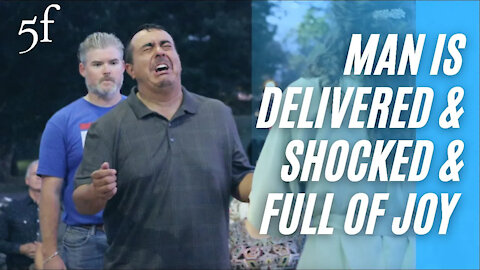 MAN DELIVERED & IS SHOCKED & FULL OF JOY