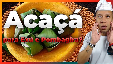 Pode Oferecer Acaçá para Exú e Pombagira? - EP#249