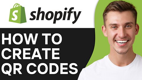 HOW TO CREATE QR CODES FOR SHOPIFY STORE