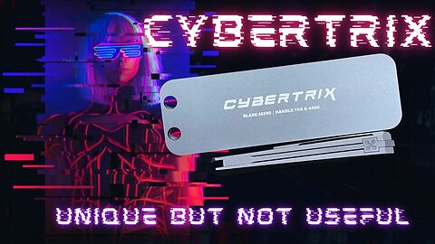 CYBERTRIX KNIFE | UNIQUE DOESN'T MEAN USEFUL