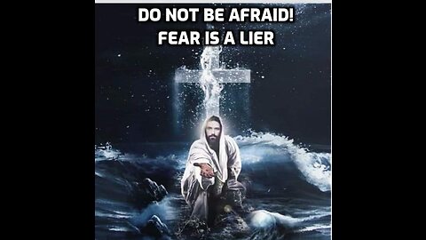 Do not be afraid-Fear is a lier-Encouraging and motivational christian message