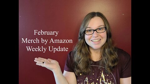 Week 2 in February on Merch by Amazon Update