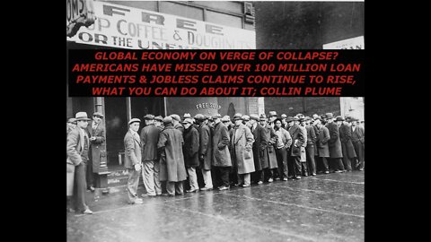 Global Economy, Verge of Collapse? Americans Recently Missed 100 Million Loan Payments, Collin Plume