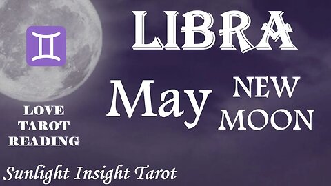 Libra *This Goes Way Deeper Than You Think Between The Two of You, It's Manifesting* May New Moon