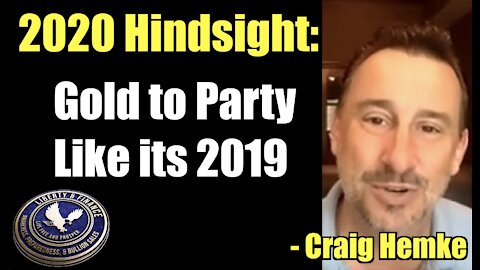 2020 Hindsight: Gold to Party Like its 2019 | Craig Hemke