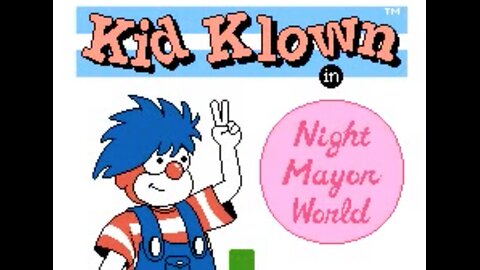 Kid Klown in Night Mayor World NES Gameplay Demo