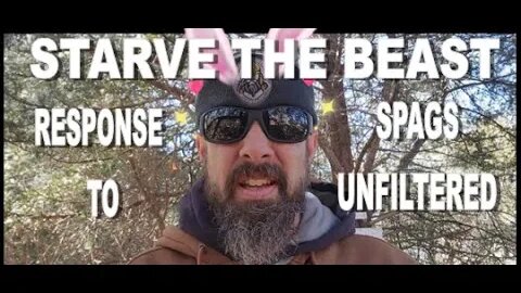 STARVE THE BEAST 2.1- My response to Spags Unfiltered