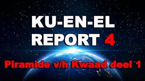 KU-EN-EL Report 4: Piramide van het Kwaad 1