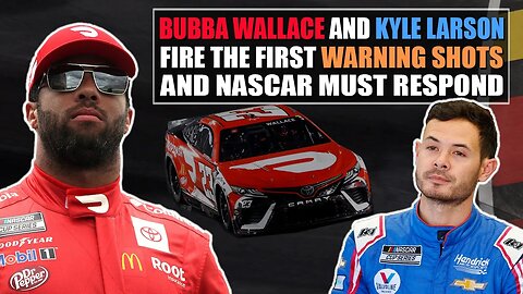 Bubba Wallace and Kyle Larson Fire the First Warning Shots of 2023 and NASCAR Must Respond