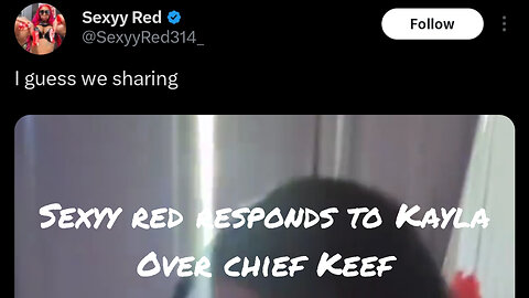 Sexyy Red responds to Kayla over Chief Keef