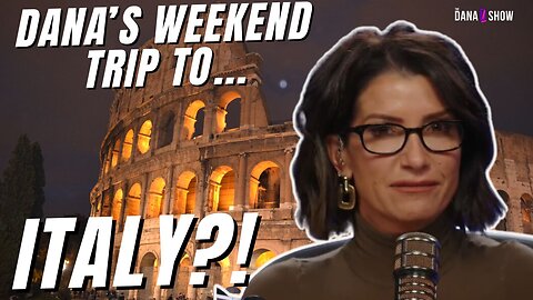 Dana Loesch Explains Why She Took An Unannounced Last Minute Trip To Rome | The Dana Show