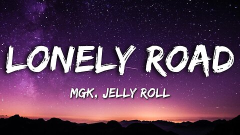 mgk & jelly roll - Lonely Road lyrics #mgk #jellyroll