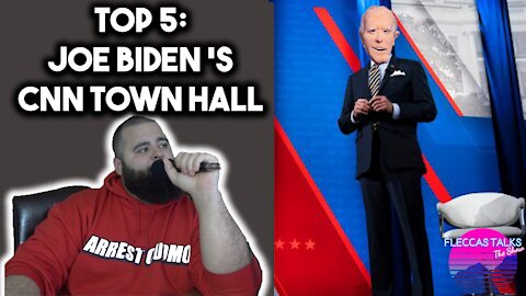 BIDEN'S CNN TOWNHALL RECAP - FLECCAS TOP 5