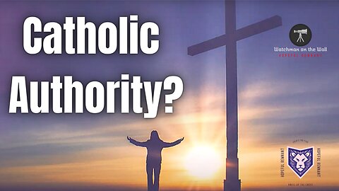 Why does the Catholic Church claim to have authority over all Christians?