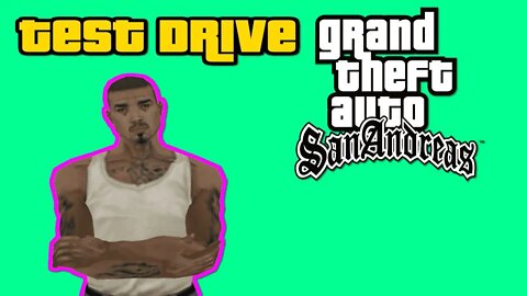 Grand Theft Auto: San Andreas - Test Drive [That Fast And Furious Wannabe Level]