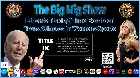 Biden Ticking Time Bomb of Trans Athletes in Women's Sports |EP264