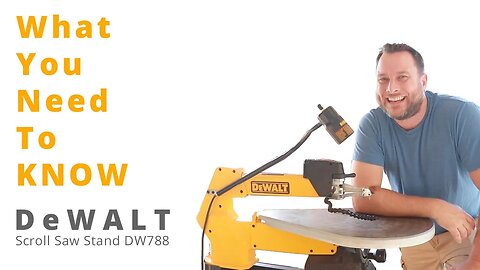 What You Need To Know About The DeWALT DW788 20-Inch Variable-Speed Scroll Saw | Unboxing and Review