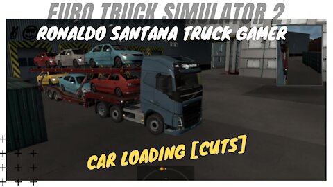 🚚CAR LOADING [cuts] ✌️😎RONALDO SANTANA TRUCK GAMER