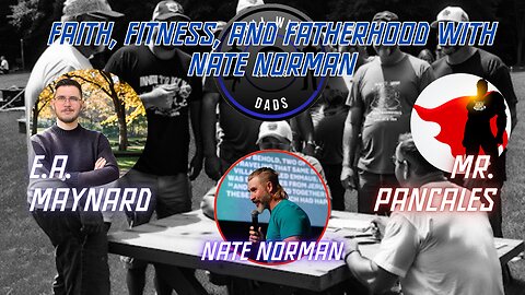 Faith, Fitness, and Fatherhood with Nate Norman