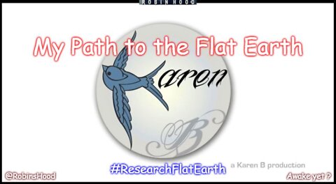 My Path to the Flat Earth ~ Karen B