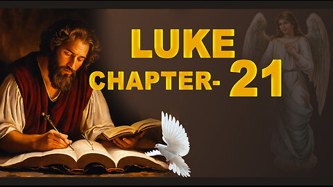 LUKE CHAPTER 21