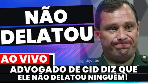 🚨Urgente: ADVOGADO DE MAURO CID DIZ QUE ELE NÃO FEZ DELAÇÃO EM SEU DEPOIMENTO À PF | CASO MORAES