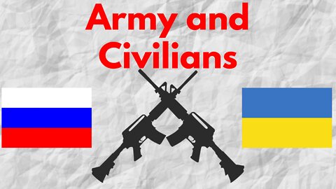 Comparison: Russian soldiers vs Ukrainian soldiers behavior with civilian population. My opinion.