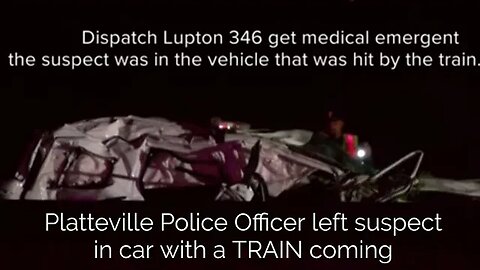 Platteville CO, woman hit by train while in back of cop car #cops